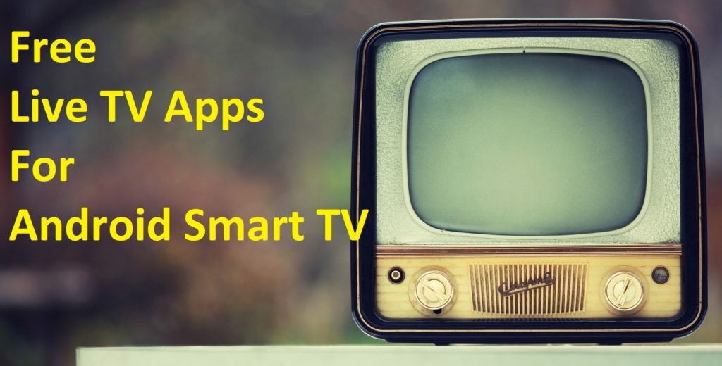 Free Live TV Apps For Android Smart TV